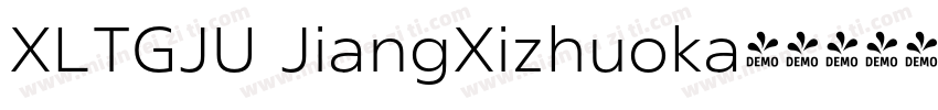 XLTGJU JiangXizhuoka字体转换
